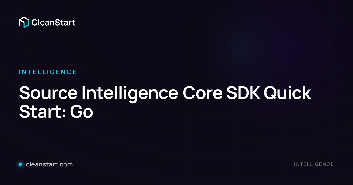 Source Intelligence Core SDK Quick Start: Go | CleanStart