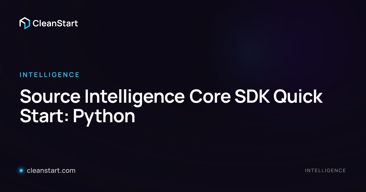 Source Intelligence Core SDK Quick Start: Python | CleanStart