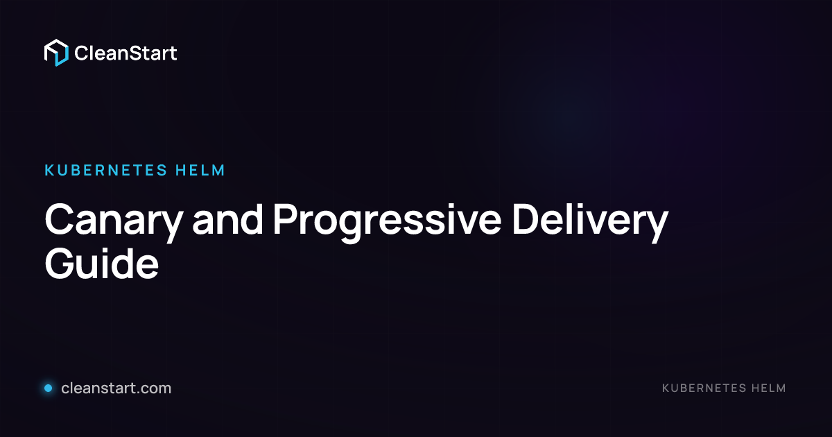 Canary and Progressive Delivery Guide | CleanStart