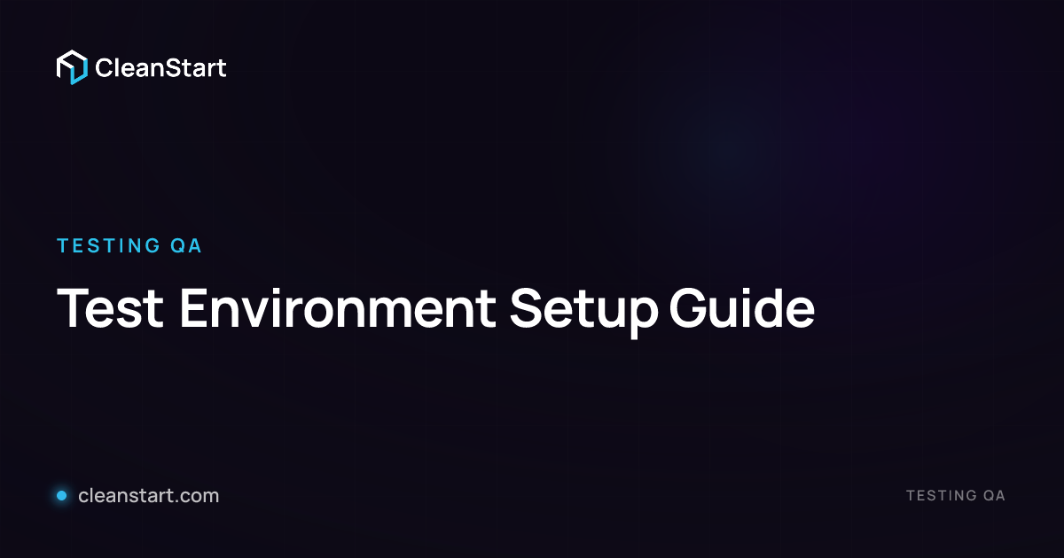 Test Environment Setup Guide | CleanStart