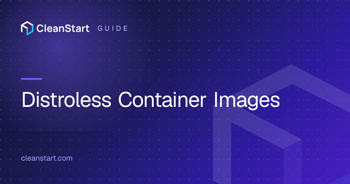What is Distroless Container Image: Definition, Components, Best ...